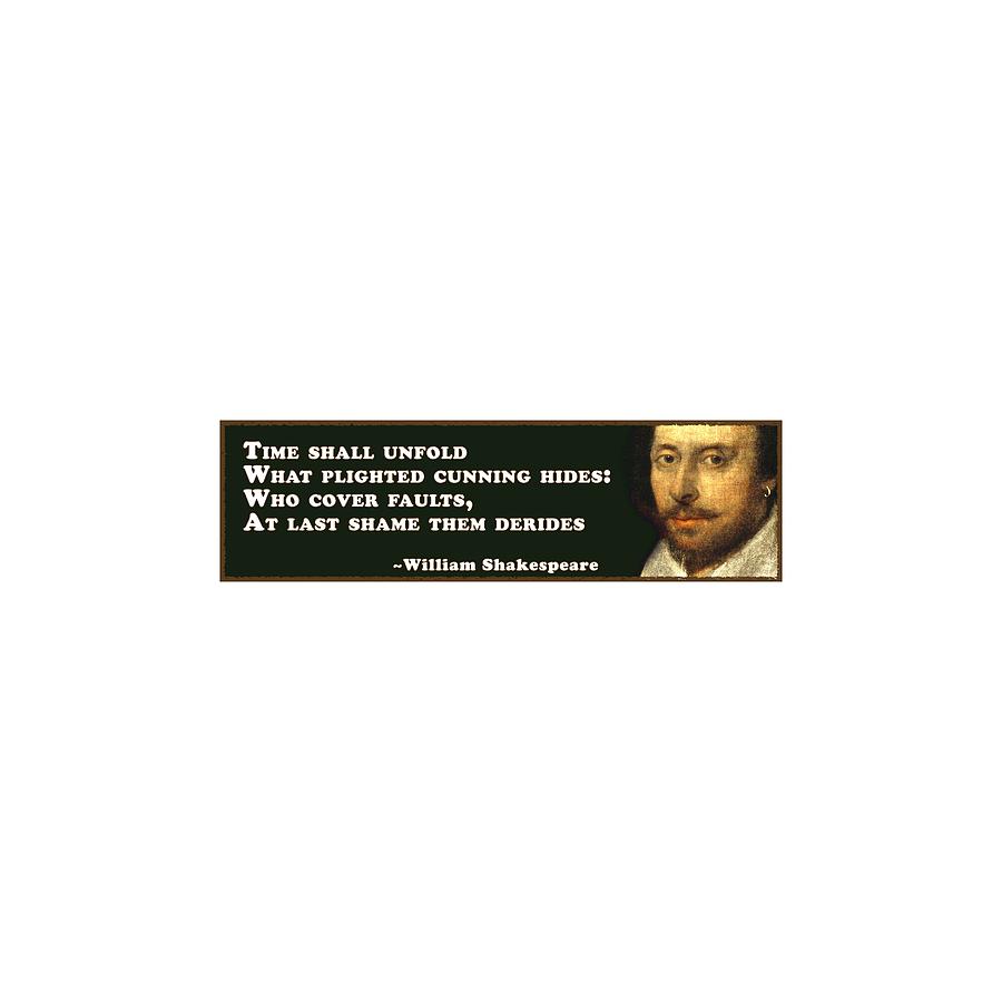 Time Digital Art - Time Shall Unfold #shakespeare #shakespearequote by TintoDesigns Time Digital Art - Time Shall Unfold #shakespeare #shakespearequote by TintoDesigns