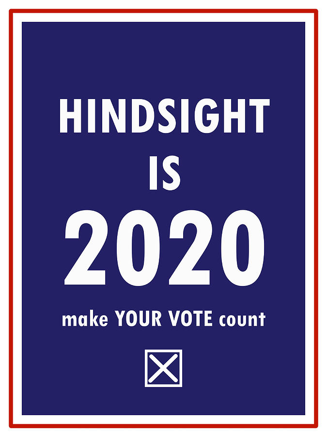 2020 Hindsight Digital Art by Richard Reeve