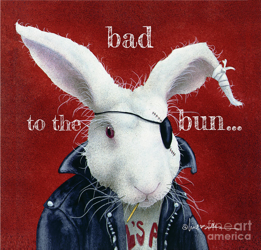 bad to the bun... by Will Bullas bad to the bun... by Will Bullas