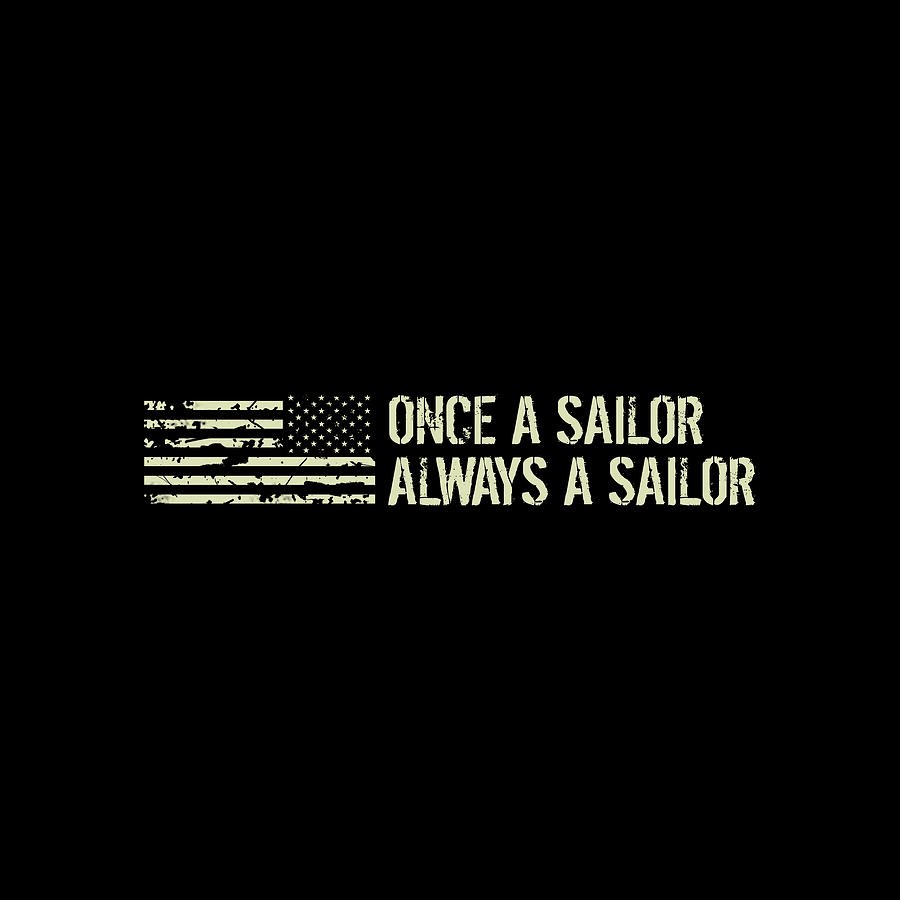 Once a Sailor Always a Sailor Digital Art by Jared Davies - Fine Art ...