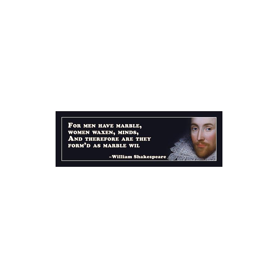 City Digital Art - For men have marble #shakespeare #shakespearequote #4 by TintoDesigns