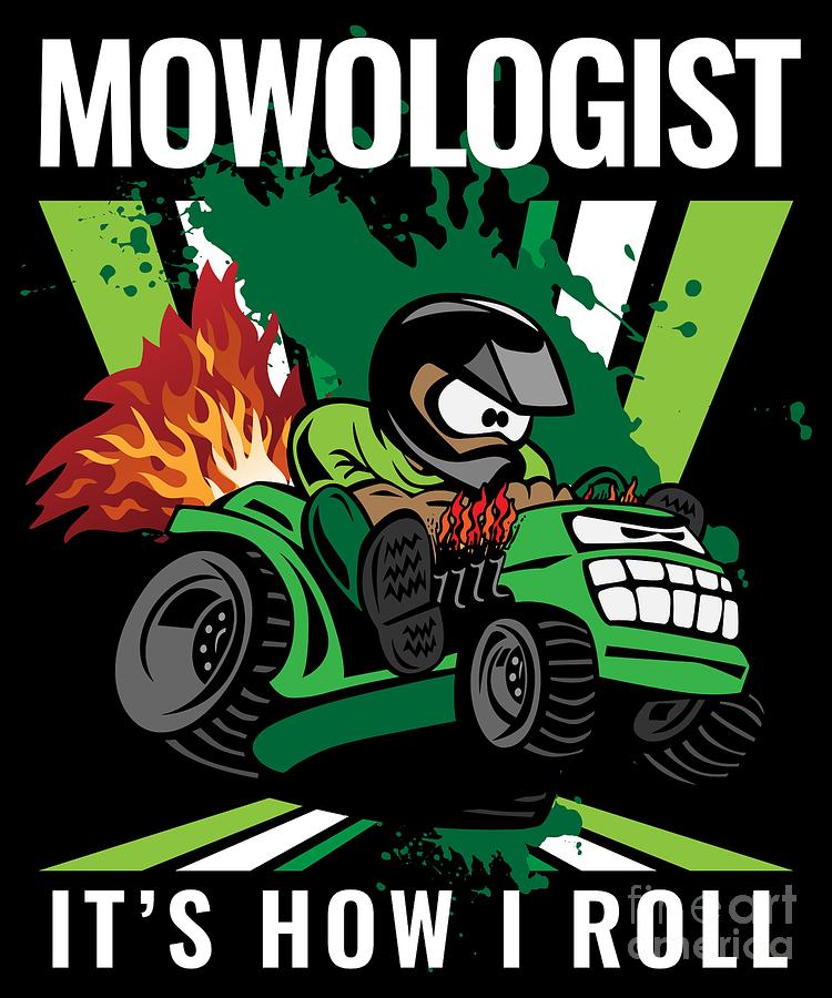 Funny Lawn Mower Racing Apparel for Drivers Competitors Motorsport Lovers Petrolheads Digital Art by Martin Hicks