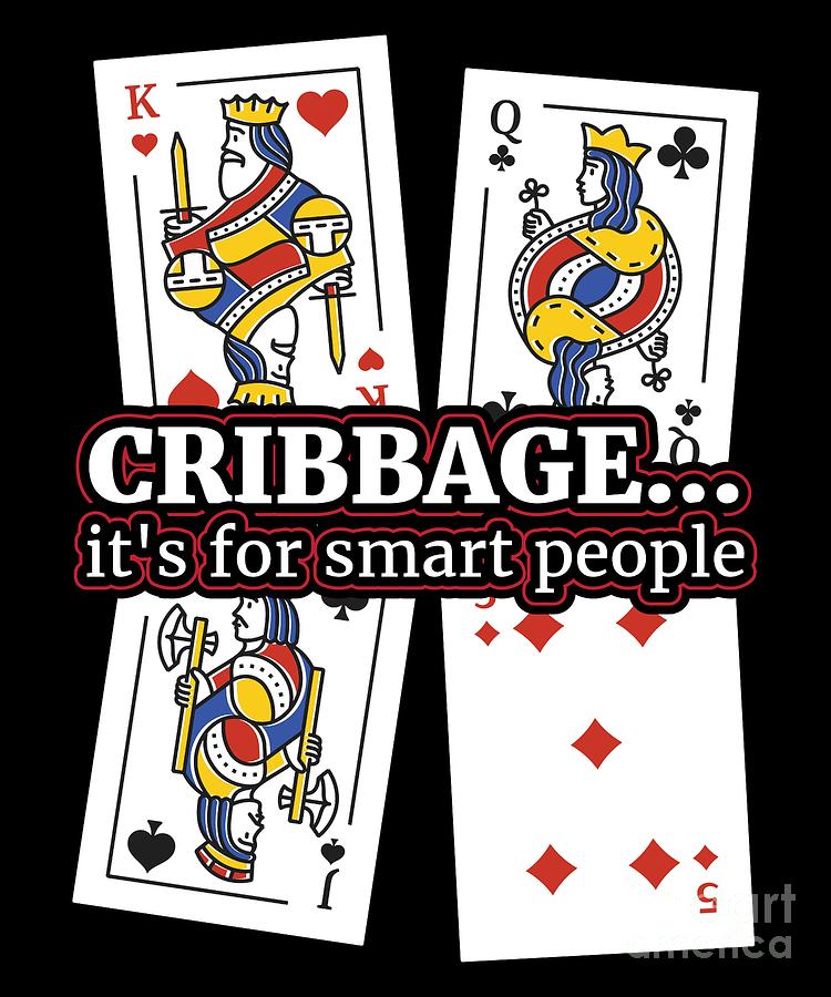 Cribbage T Shirt Gift for Cribbage Card Players and Teams for competitions and tournaments #4 Digital Art by Martin Hicks