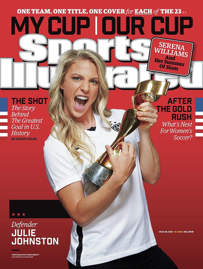 Us Womens National Team 2015 Fifa Womens World Cup Champions Sports Illustrated Cover Photograph by Sports Illustrated