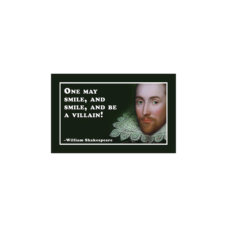 One may smile #shakespeare #shakespearequote Digital Art by TintoDesigns