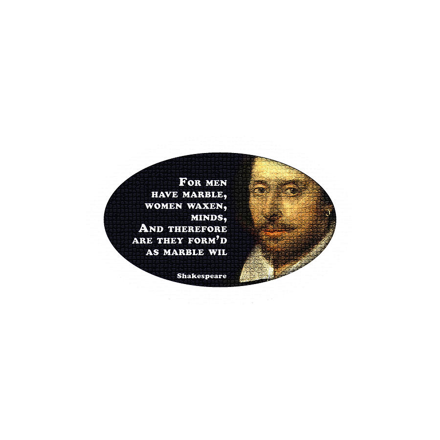 City Digital Art - For men have marble #shakespeare #shakespearequote #8 by TintoDesigns