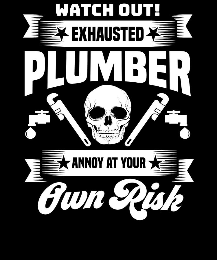 Plumber Funny Plumbing Joke Pun Gift Digital Art by Michael S