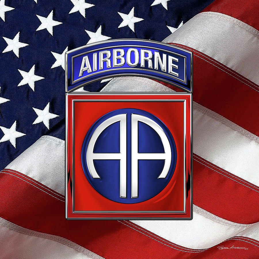82nd Airborne Division -  82  A B N  Insignia over American Flag  Digital Art by Serge Averbukh