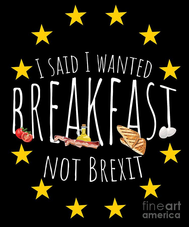 Vintage Digital Art - Funny Brexit Gift for Britains EU Referendum Voters Antibrexit Campaigners #1 by Martin Hicks