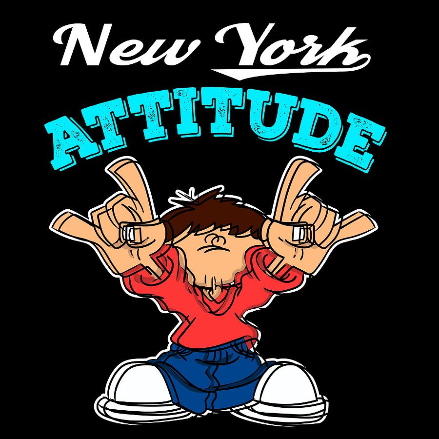 A Cool Attitude Tee For You Saying New York Attitude Tshirt Design America Hip Hop Swag Dope Mixed Media By Roland Andres