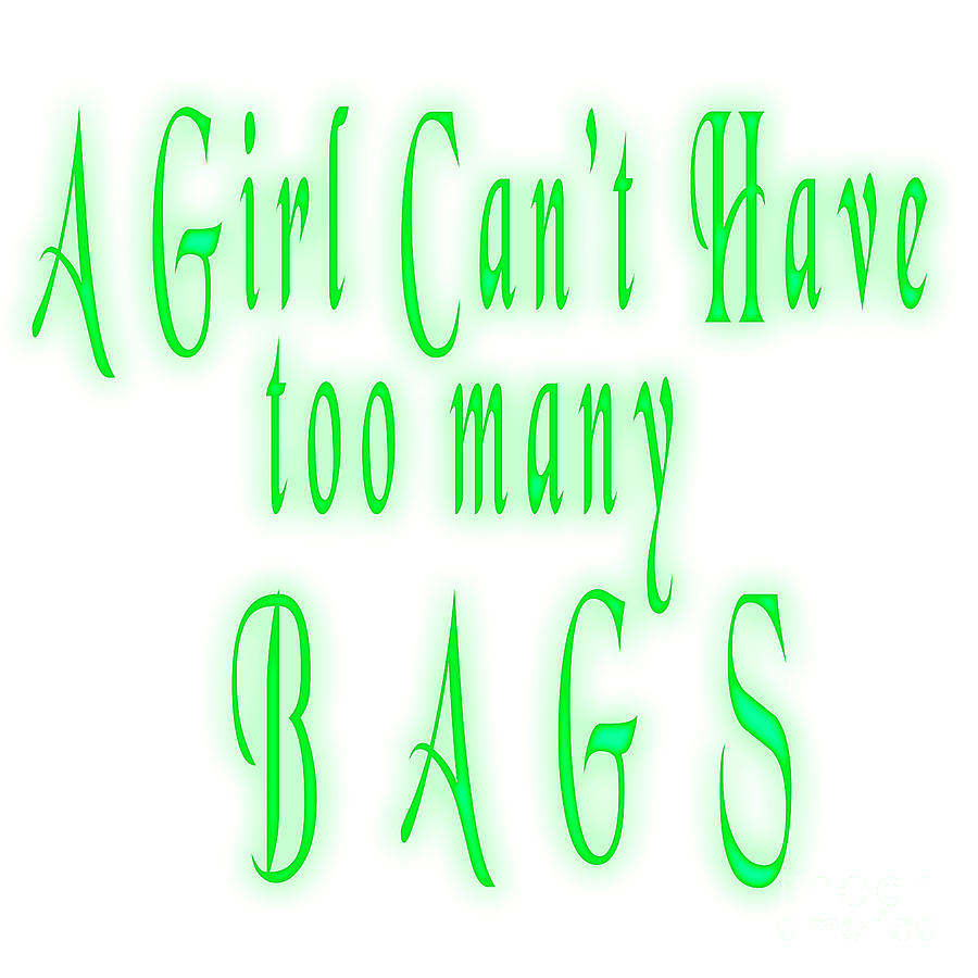 A Girl Cant Have Too Many Bags Q1 Photograph