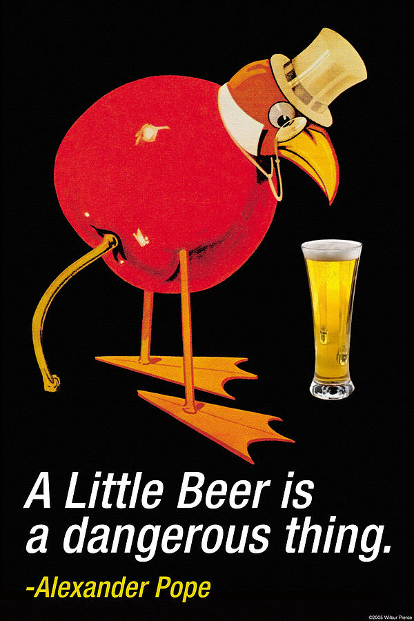 A Little Beer is a dangerous Thing - Alexander Pope Painting by Wilbur Pierce