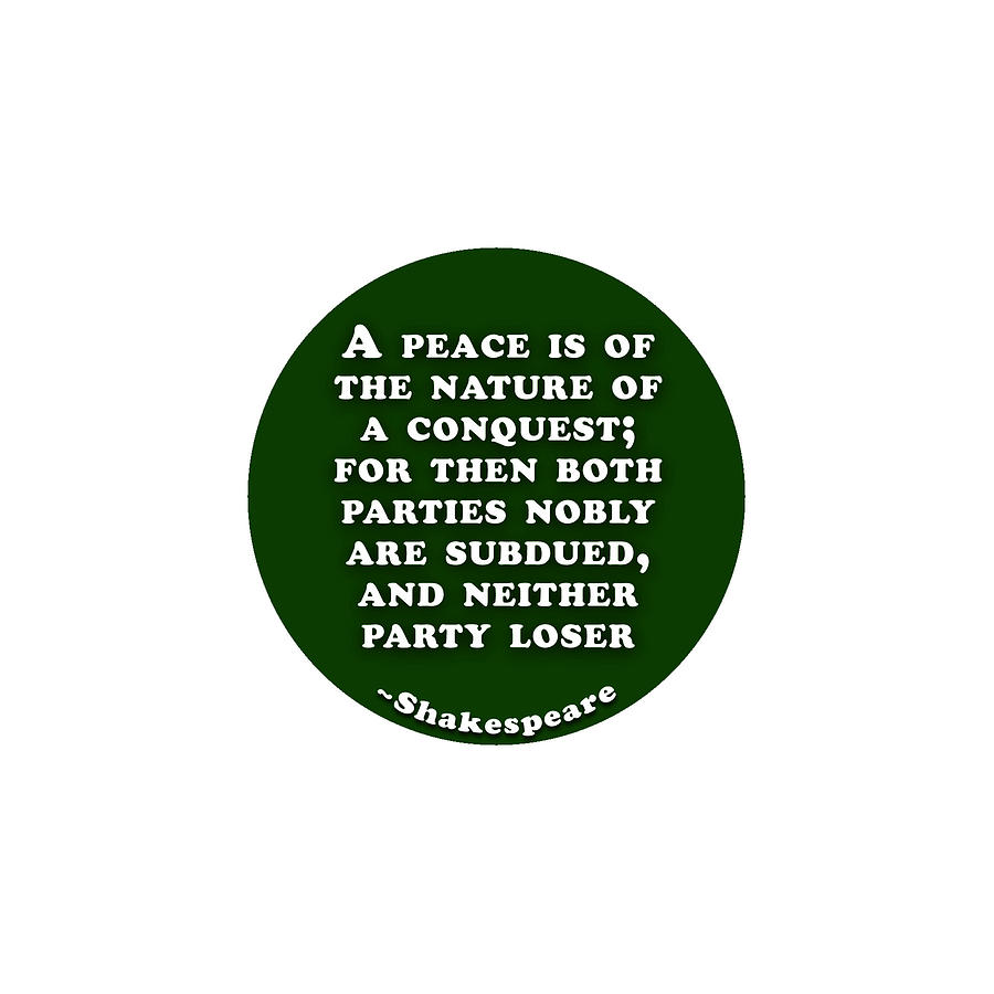 A peace #shakespeare #shakespearequote Digital Art by TintoDesigns