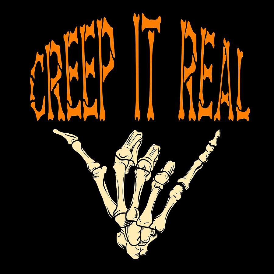 A Real Tee For A Dope You Saying Creep It Real Tshirt Design Skeletal Bones...