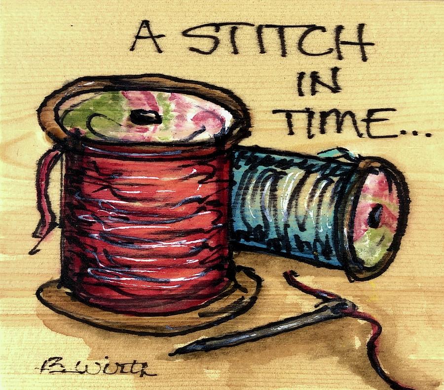 A Stitch in Time Painting by Barbara Wirth