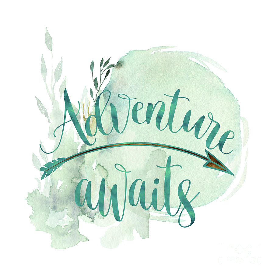 Adventure Awaits Green Watercolor Motivational Text art by Tina Lavoie