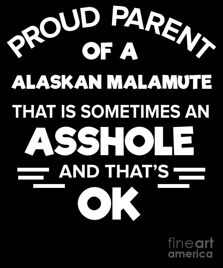 Proud Parent Of An Alaskan Malamute T-Shirt Proud Parent Of An Alaskan Malamute T-Shirt