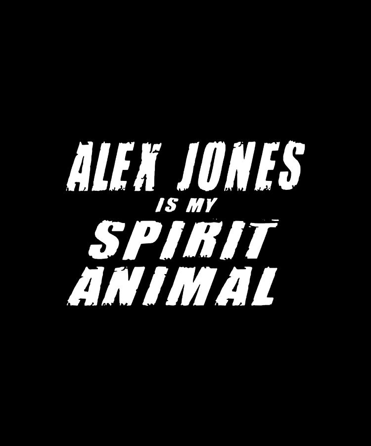 Alex Jones Spirit Animal Infowars Funny Conspiracy Theory Patriotic Digital  Art by Caleb Osborne - Fine Art America