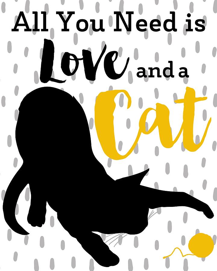 All You Need Is Love And A Cat Drawing by Unknown