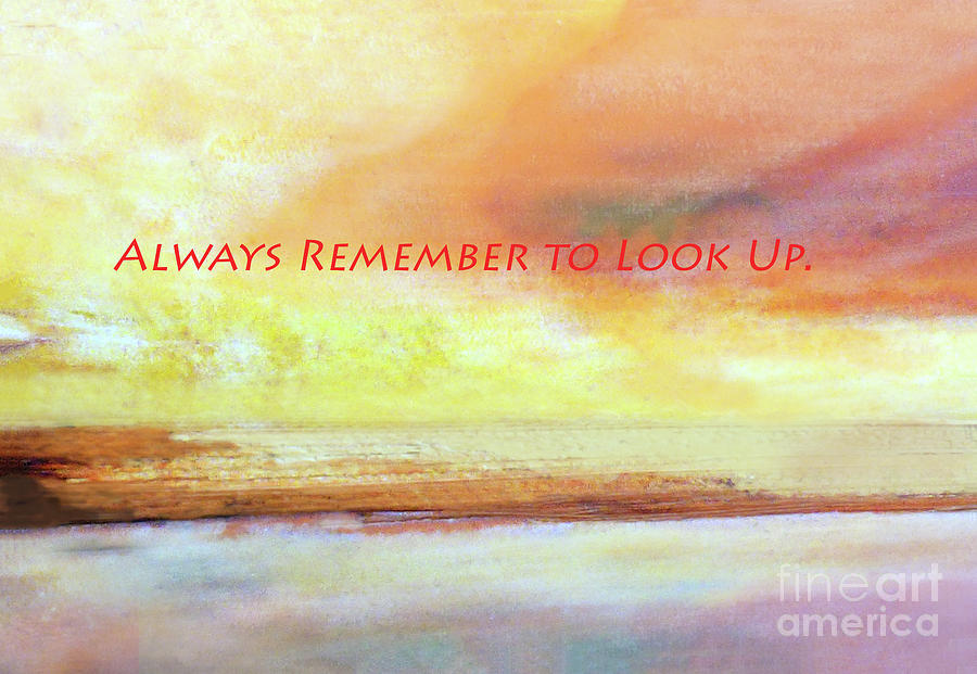 Always Look Up Poster Photograph