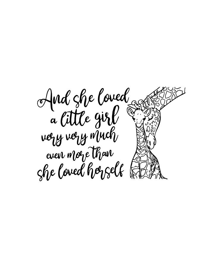 And She Loved A Little Girl Much More Than She Loved Herself