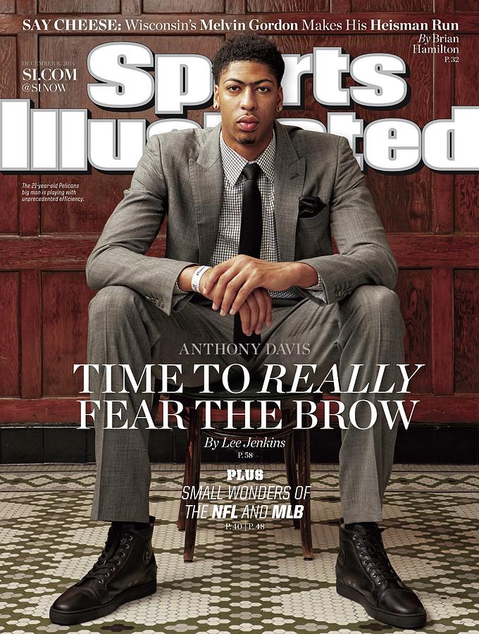 Anthony Davis Time To Really Fear The Brow Sports Illustrated Cover Photograph by Sports Illustrated