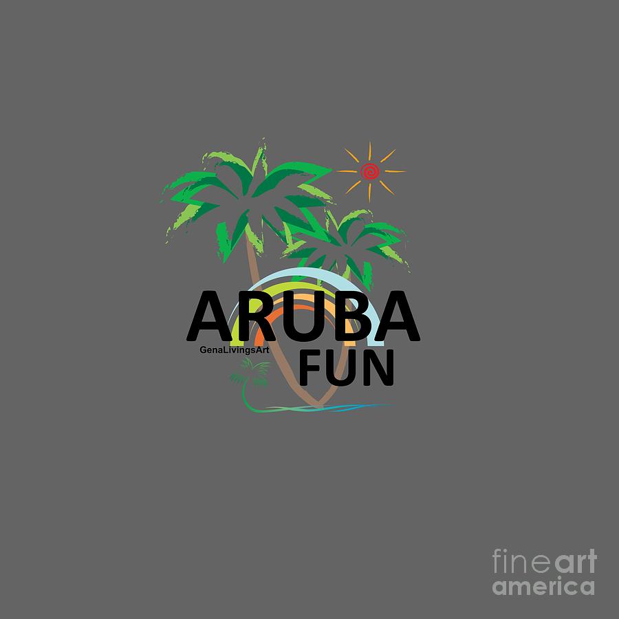 Aruba Fun Digital Art by Gena Livings