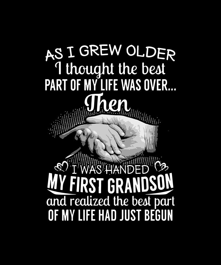 as-i-grew-older-i-thought-the-best-part-of-my-life-was-over-then-i-was-handed-my-first-grandson