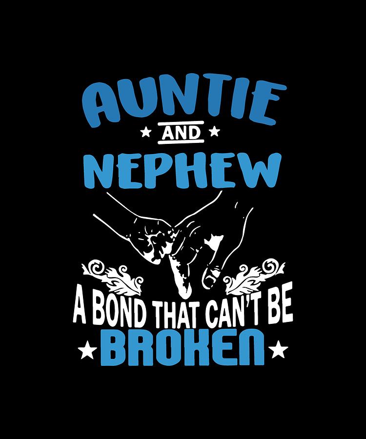Auntie And Nephew A Bond That Can Not Be Broken Aunt Digital Art By