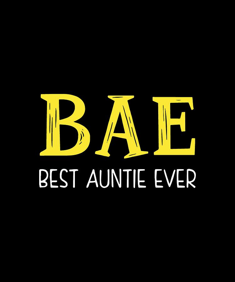 bae best auntie ever