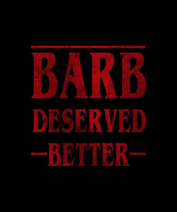 Barb Deserved Better