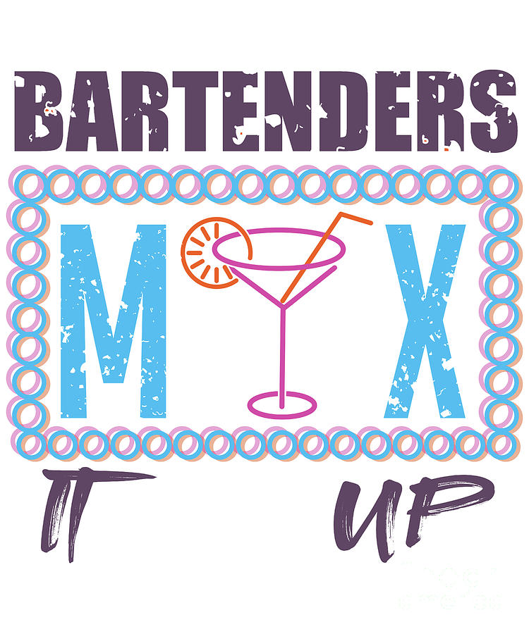 Bartenders mix it up by Valerie Garner Bartenders mix it up by Valerie Garner