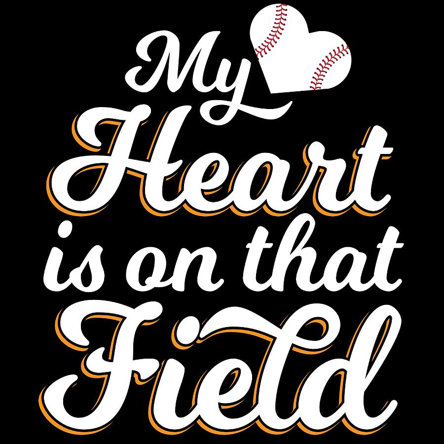 my heart is on that field baseball shirt