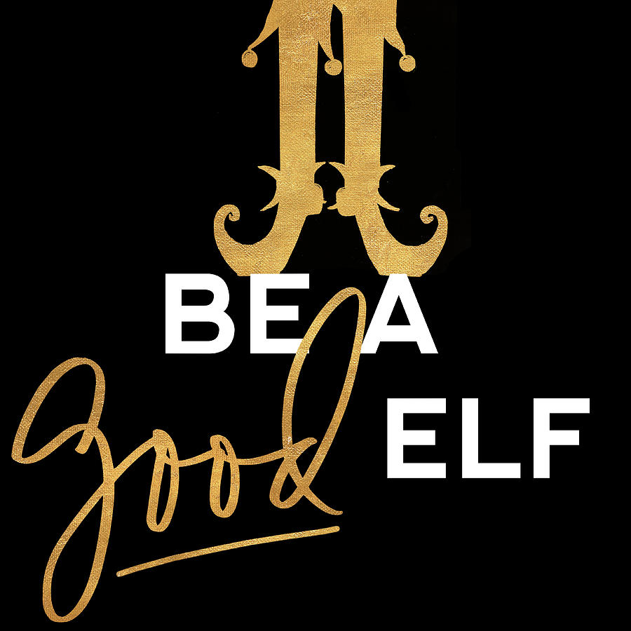 Elf Painting - Be A Good Elf by Gina Ritter
