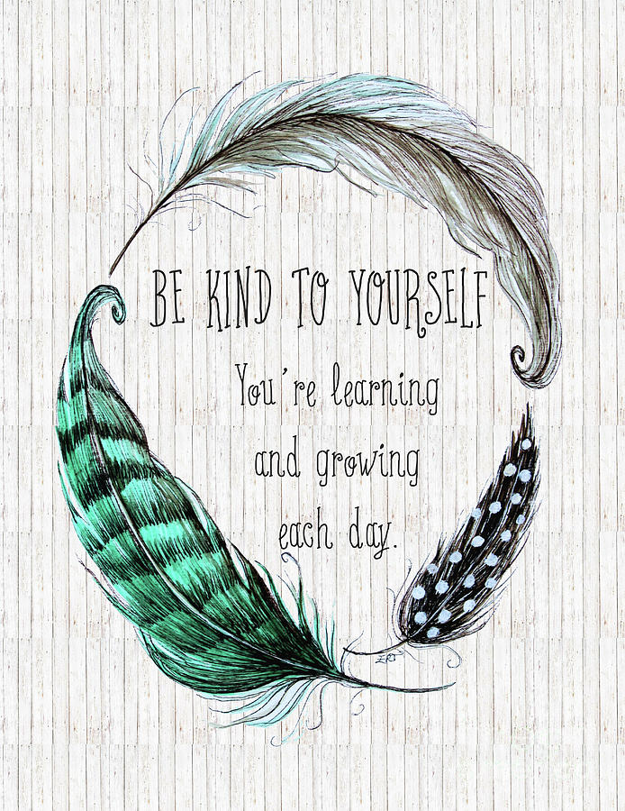 Be Kind to Yourself Painting by Elizabeth Robinette Tyndall