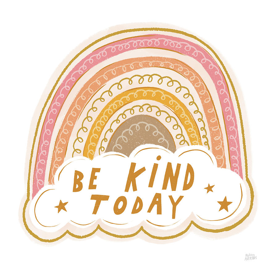 Inspirational Painting - Be Kind Today by Melissa Averinos