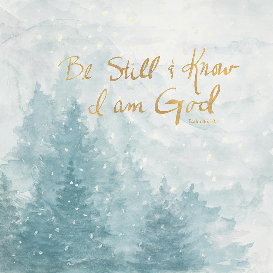Winter Mixed Media - Be Still And Know I Am God by Patricia Pinto