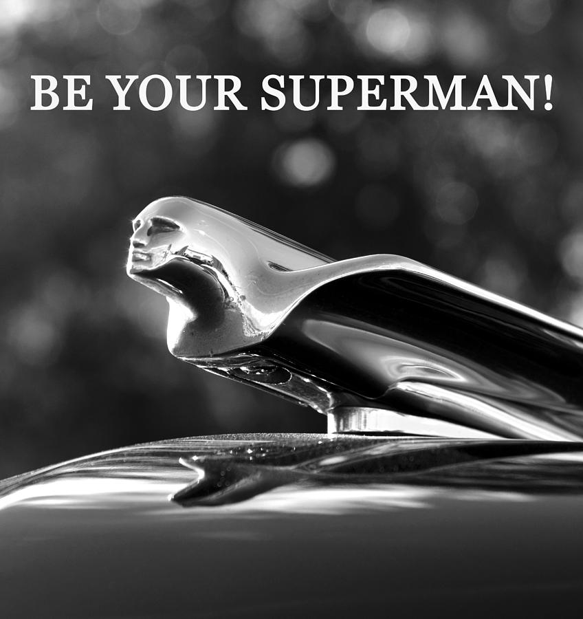 Be your Superman  Photograph by David Lee Thompson