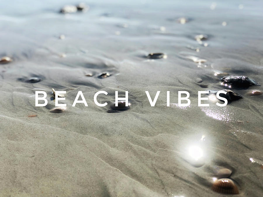 Beach Photograph - Beach Vibes by Acosta