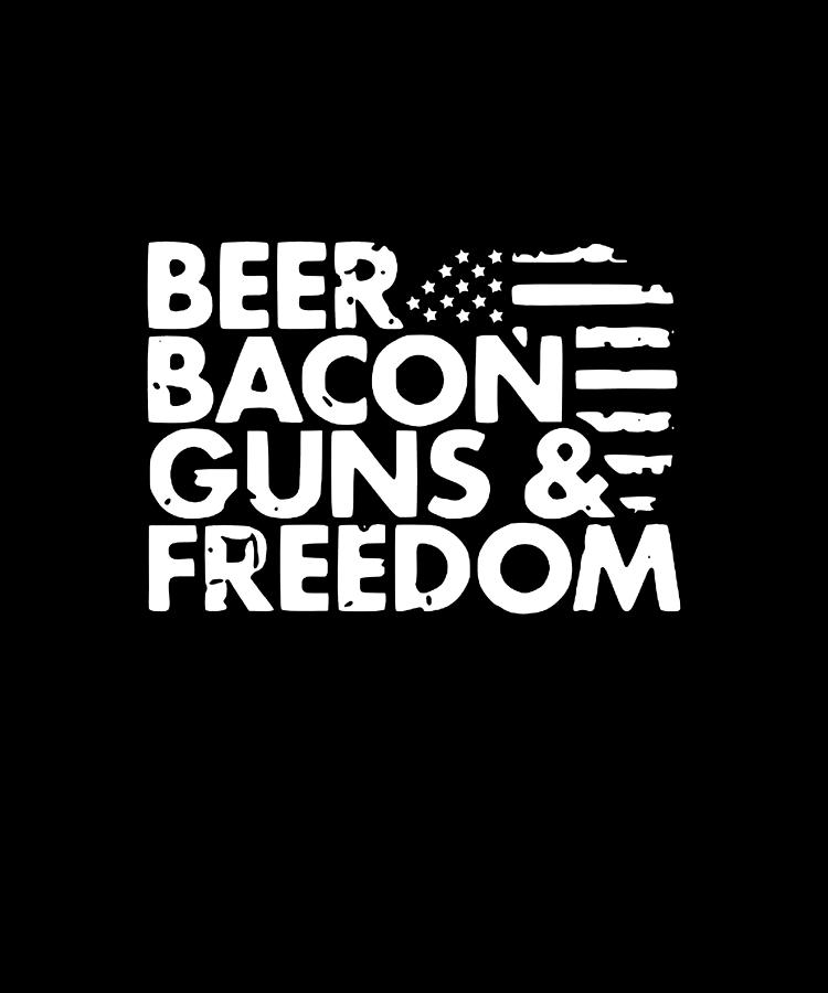 beer bacon guns and freedom shirt