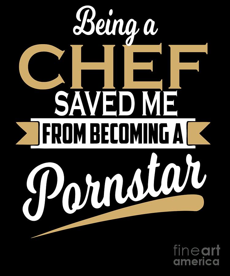 Funny Quote Digital Art - Being A Chef Saved Me Gift For Chefs by Dusan Vrdelja