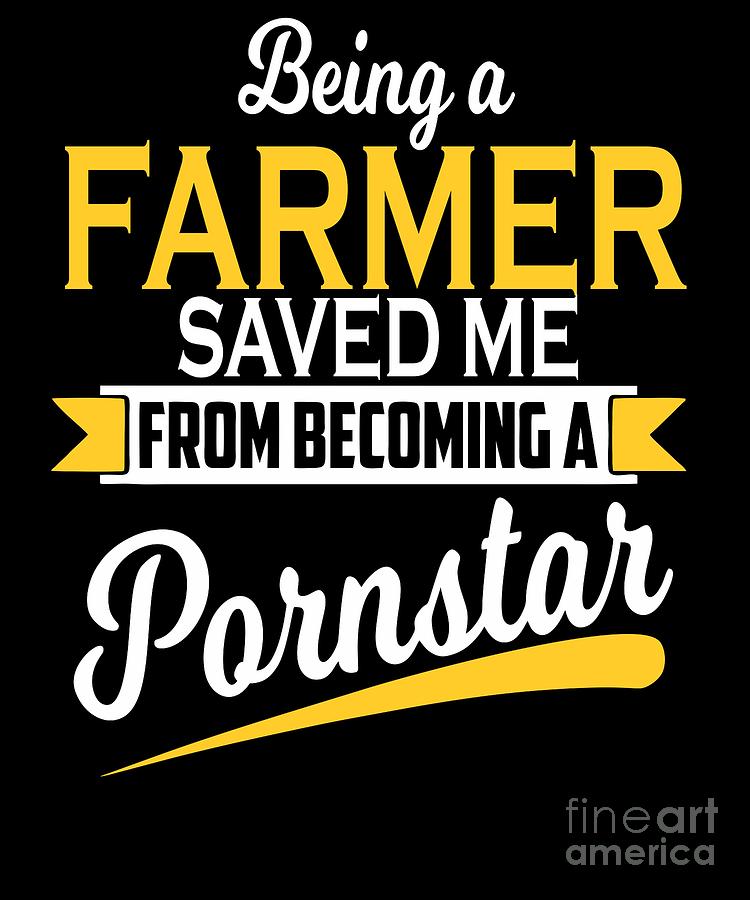 Funny Quote Digital Art - Being A Farmer Saved Me Cool Farmer Gift by Dusan Vrdelja Funny Quote Digital Art - Being A Farmer Saved Me Cool Farmer Gift by Dusan Vrdelja