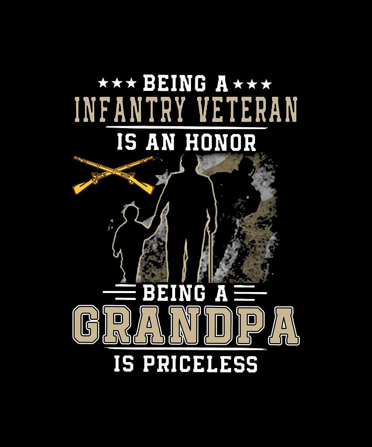 Being A Infantry Veteran Is An Honor Being Grandpa Is Priceless Veteran ...