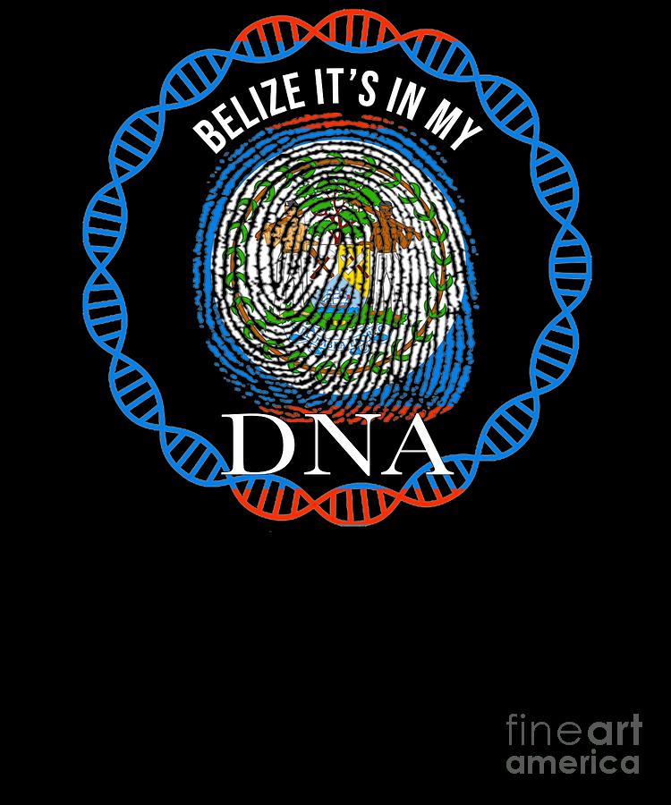 Belize It Is My Dna. Belize It Is My Dna.