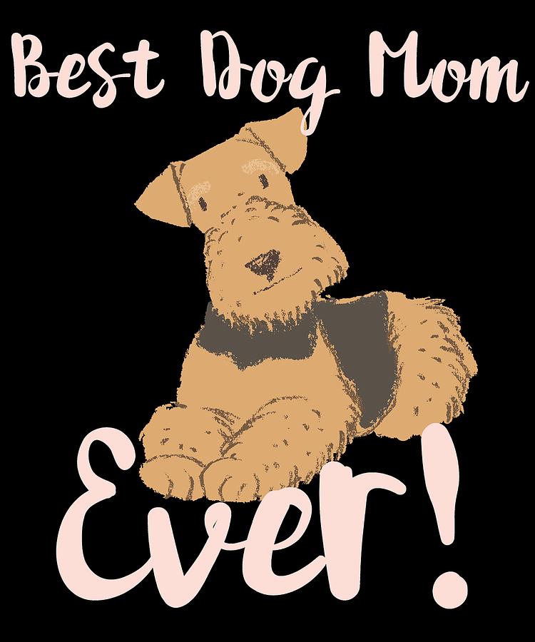 Best dog mom ever Terrier Digital Art by Lin Watchorn
