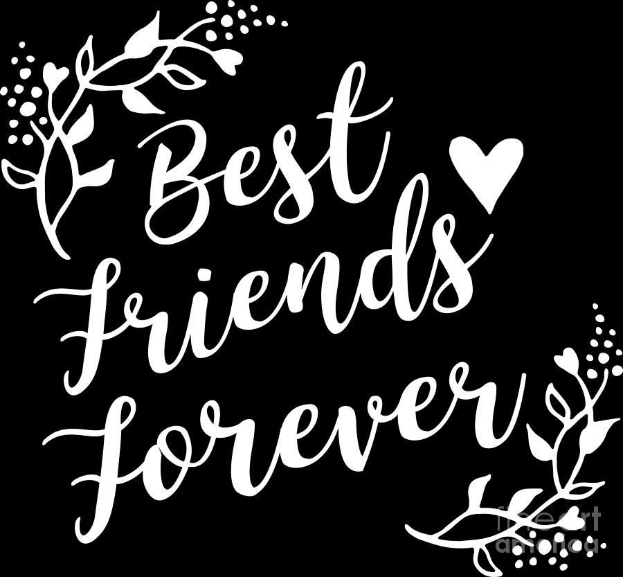 Best Friends Forever Bff Goals Besties Gift Idea Digital Art By