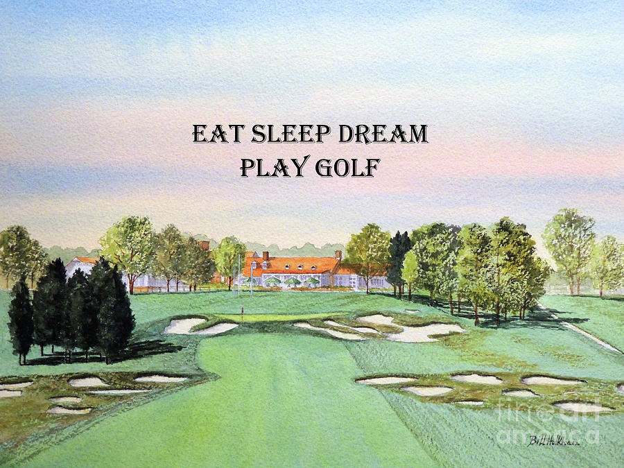 Bethpage Golf Course 18th Hole Eat Sleep Dream Play Golf Painting