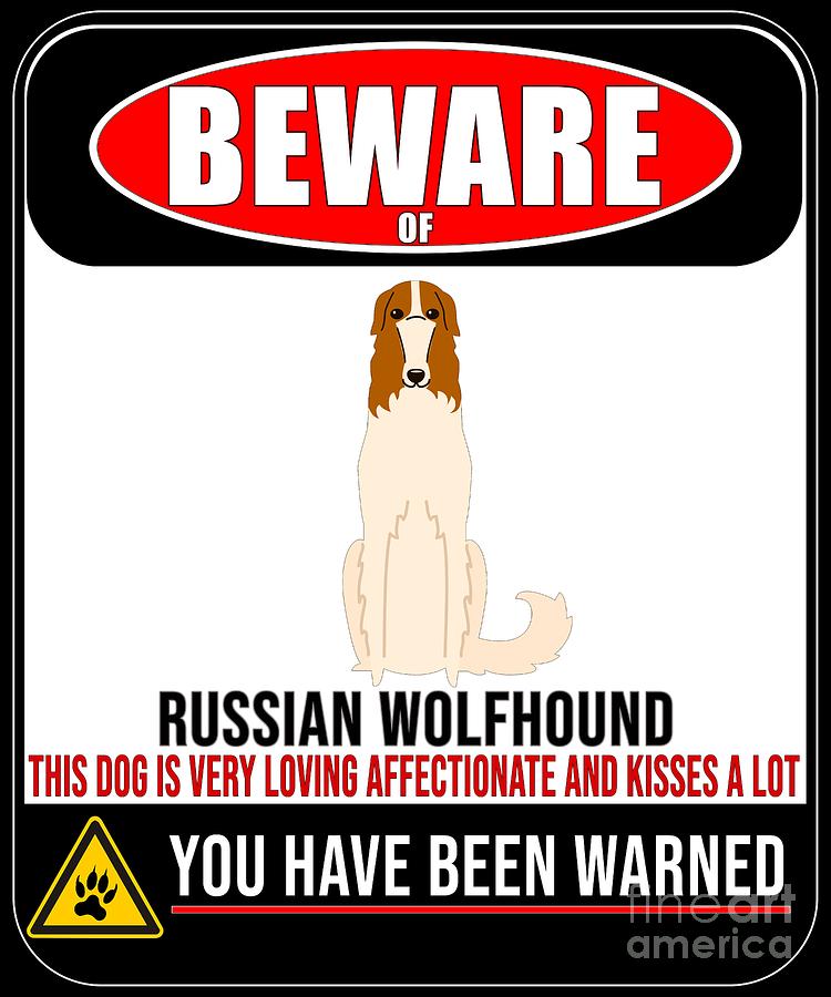 Dog Digital Art - Beware Of Russian Wolfhound This Dog Is Loving and Kisses A Lot by Jose O