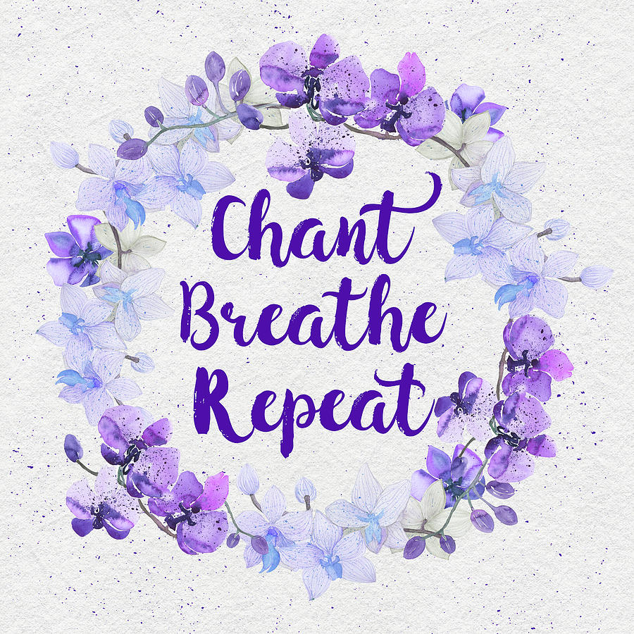 Orchid Mixed Media - Bhakti-chant Breathe Repeat by Tammy Wetzel