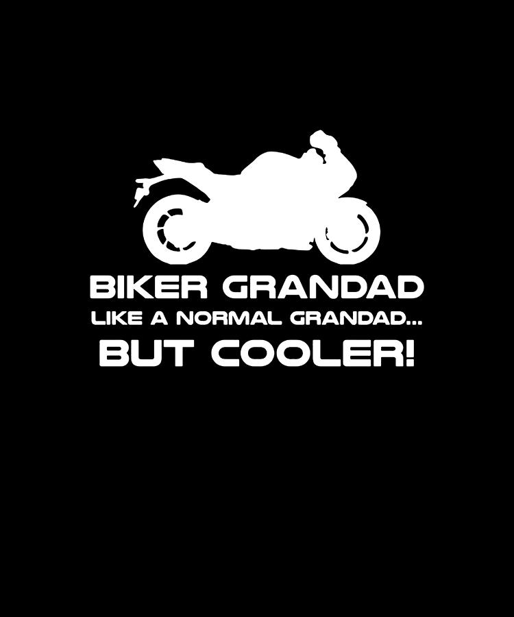 Biker Grandad Tee Gift Funny Present Motorbike Xmas Father Day Funny Dad  biker motorcycle Digital Art by William Colman - Fine Art America